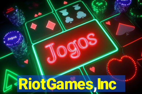 RiotGames,Inc