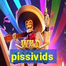 pissivids