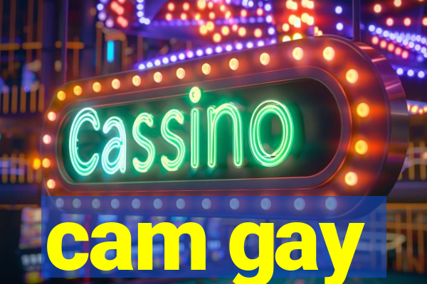 cam gay