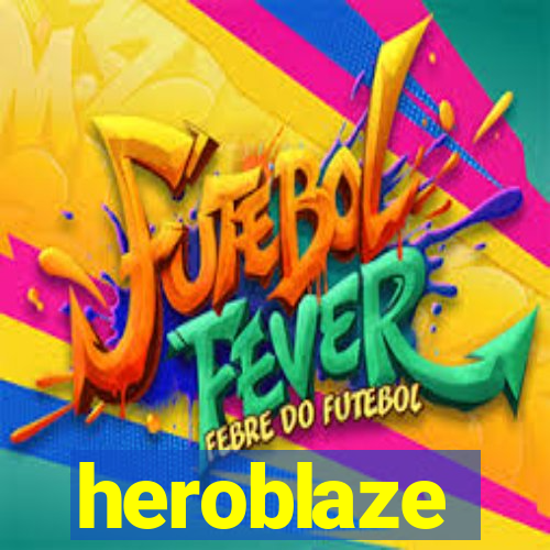 heroblaze