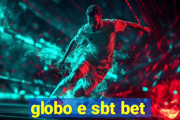 globo e sbt bet