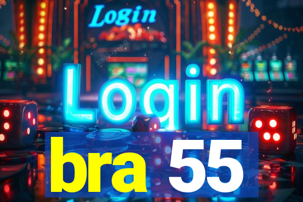 bra 55