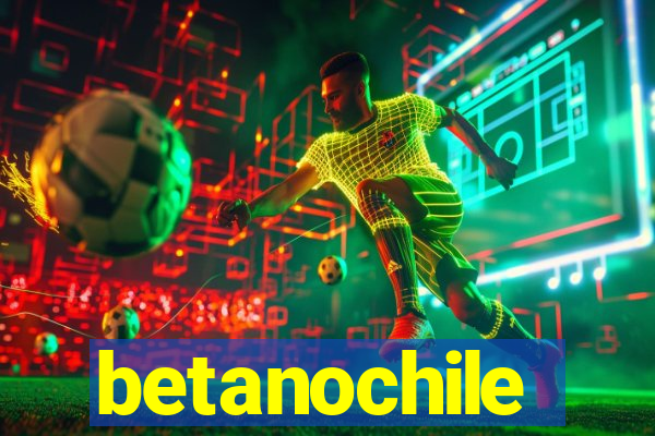 betanochile