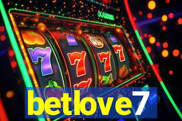 betlove7