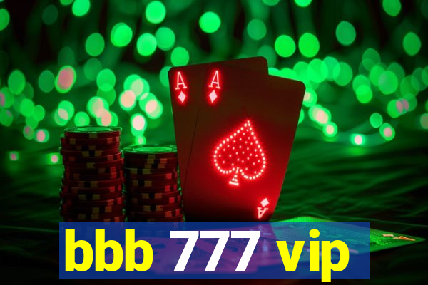 bbb 777 vip