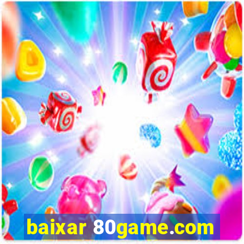 baixar 80game.com