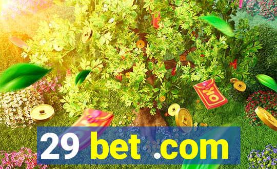 29 bet .com