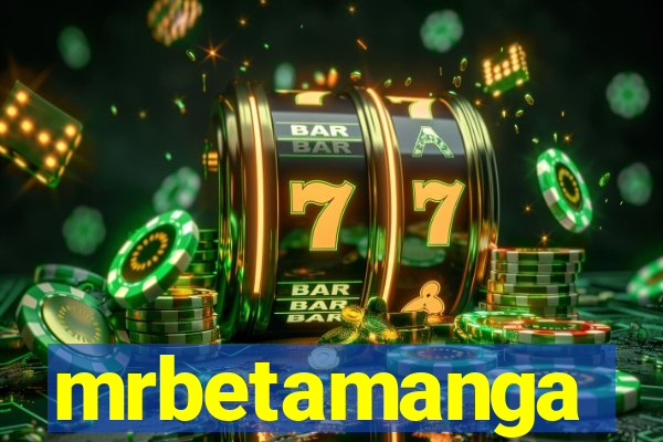 mrbetamanga