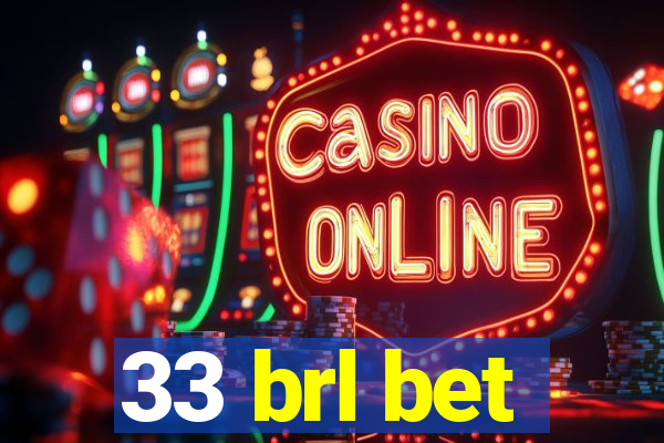 33 brl bet