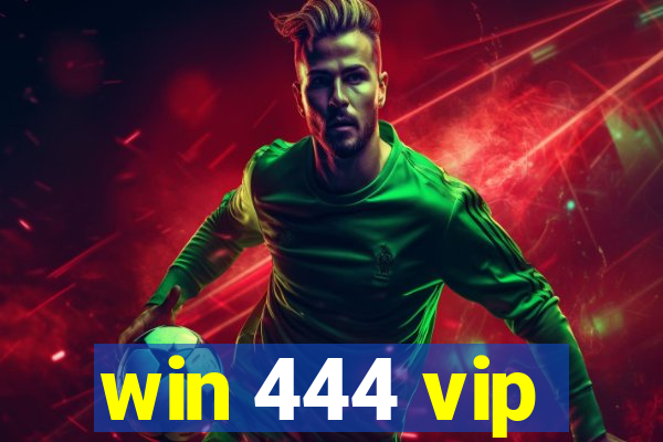 win 444 vip