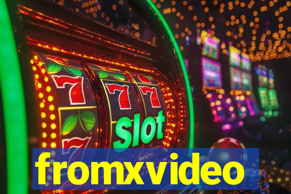 fromxvideo