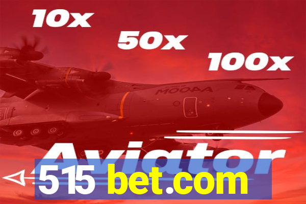 515 bet.com