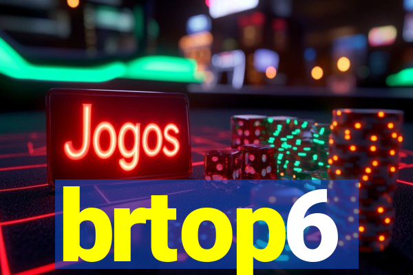 brtop6