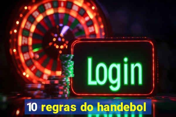 10 regras do handebol