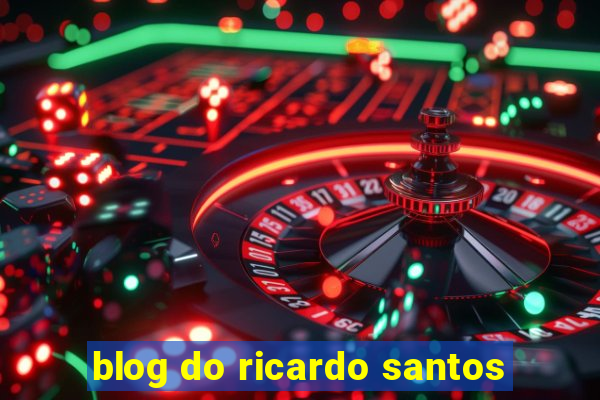 blog do ricardo santos