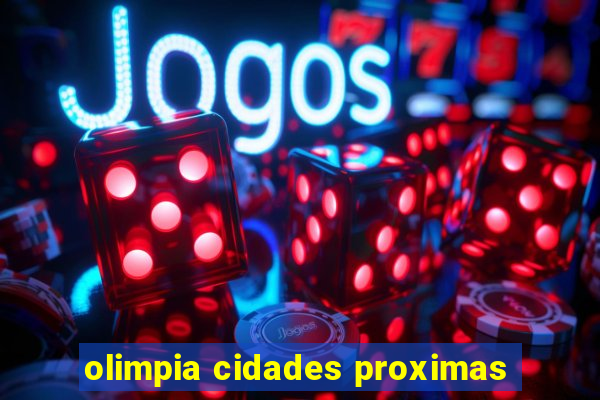 olimpia cidades proximas