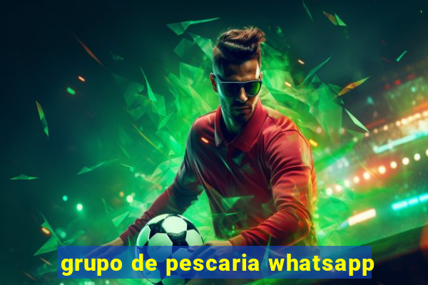 grupo de pescaria whatsapp