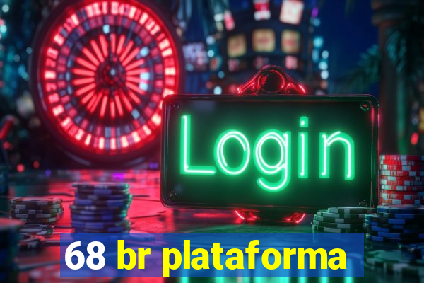 68 br plataforma