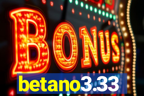 betano3.33