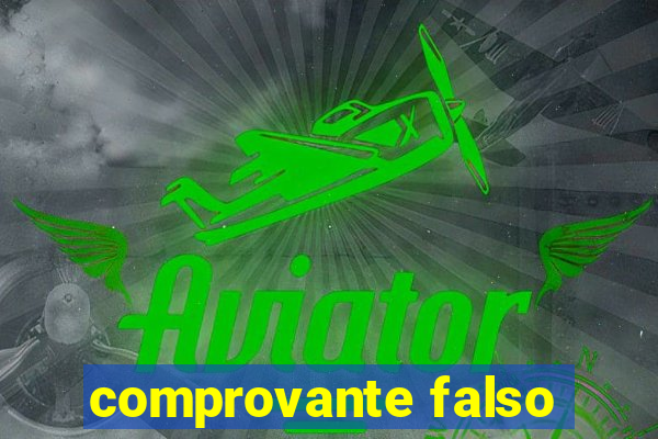 comprovante falso