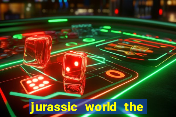 jurassic world the game apk dinheiro infinito