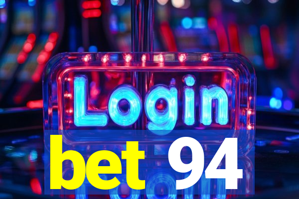 bet 94