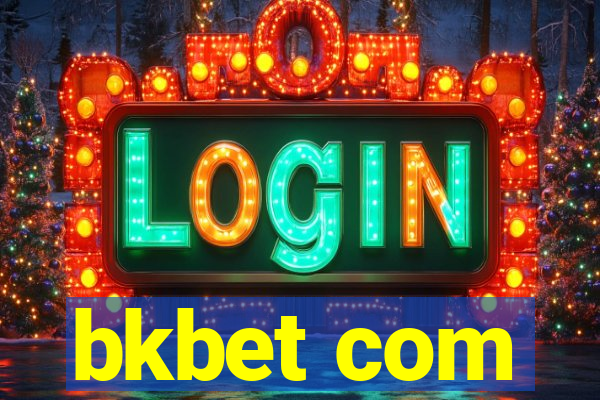 bkbet com