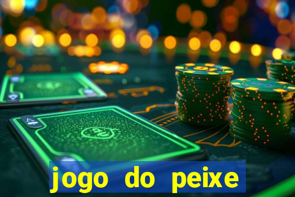 jogo do peixe ganhar dinheiro