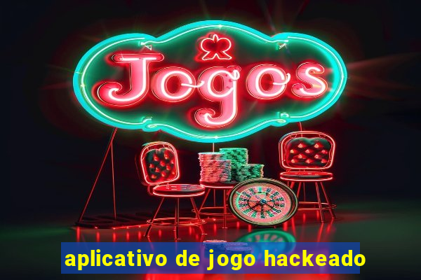 aplicativo de jogo hackeado