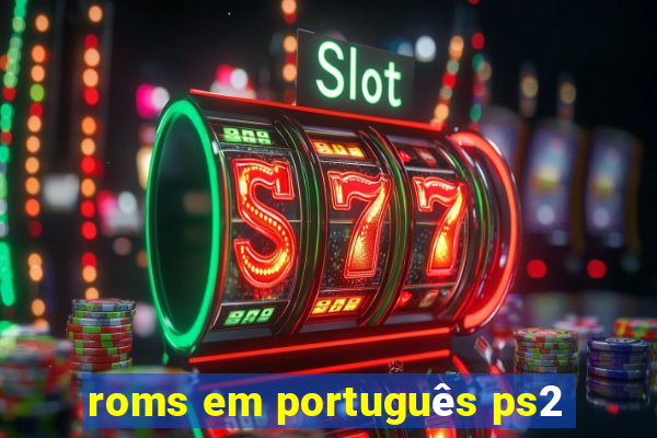 roms em português ps2