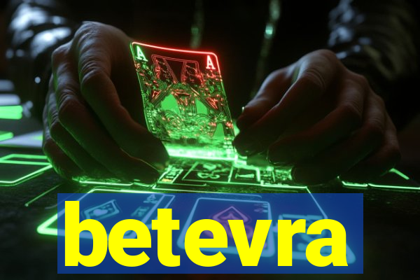 betevra