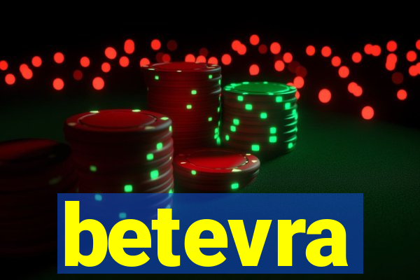 betevra