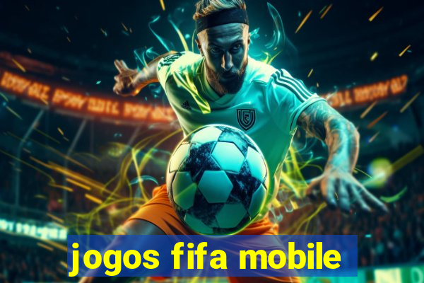 jogos fifa mobile