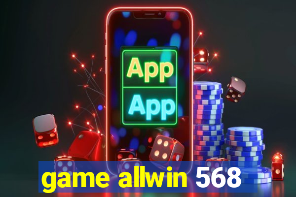 game allwin 568