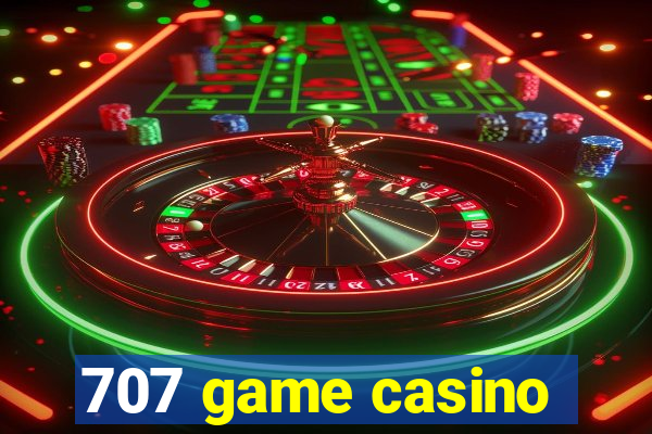 707 game casino