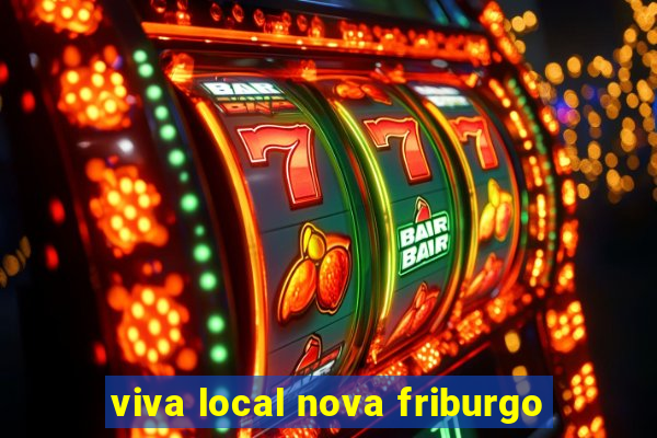 viva local nova friburgo