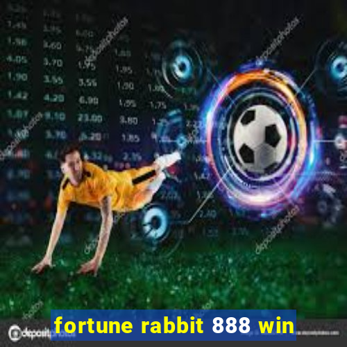 fortune rabbit 888 win