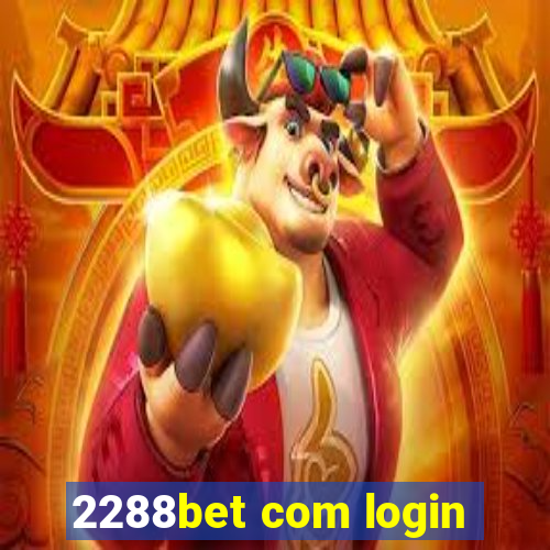 2288bet com login