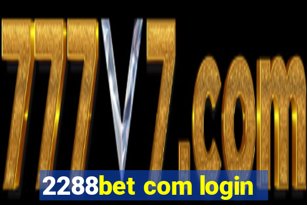 2288bet com login