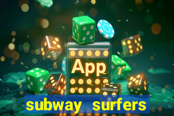 subway surfers dinheiro pix