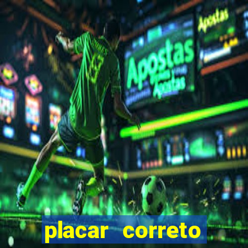 placar correto jogos de hoje