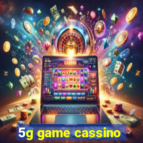 5g game cassino