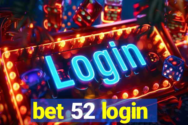 bet 52 login