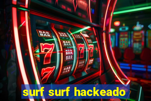 surf surf hackeado