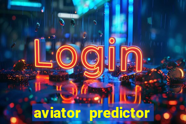 aviator predictor v4.0 download