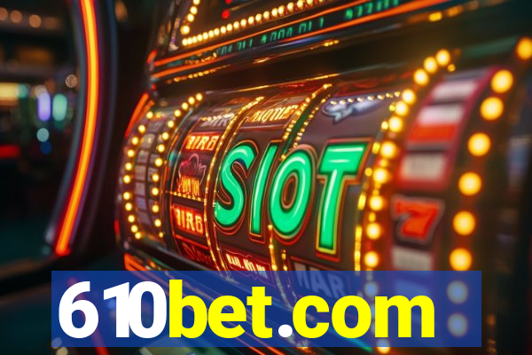 610bet.com