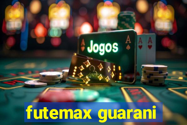 futemax guarani