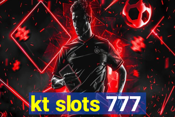 kt slots 777