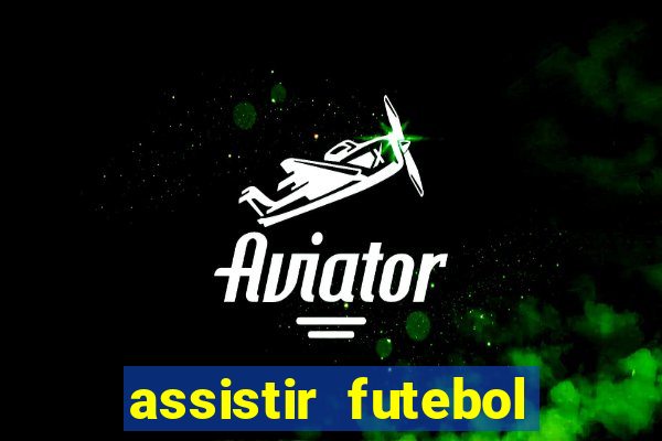 assistir futebol online multi canais