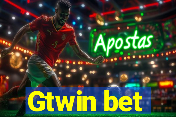 Gtwin bet